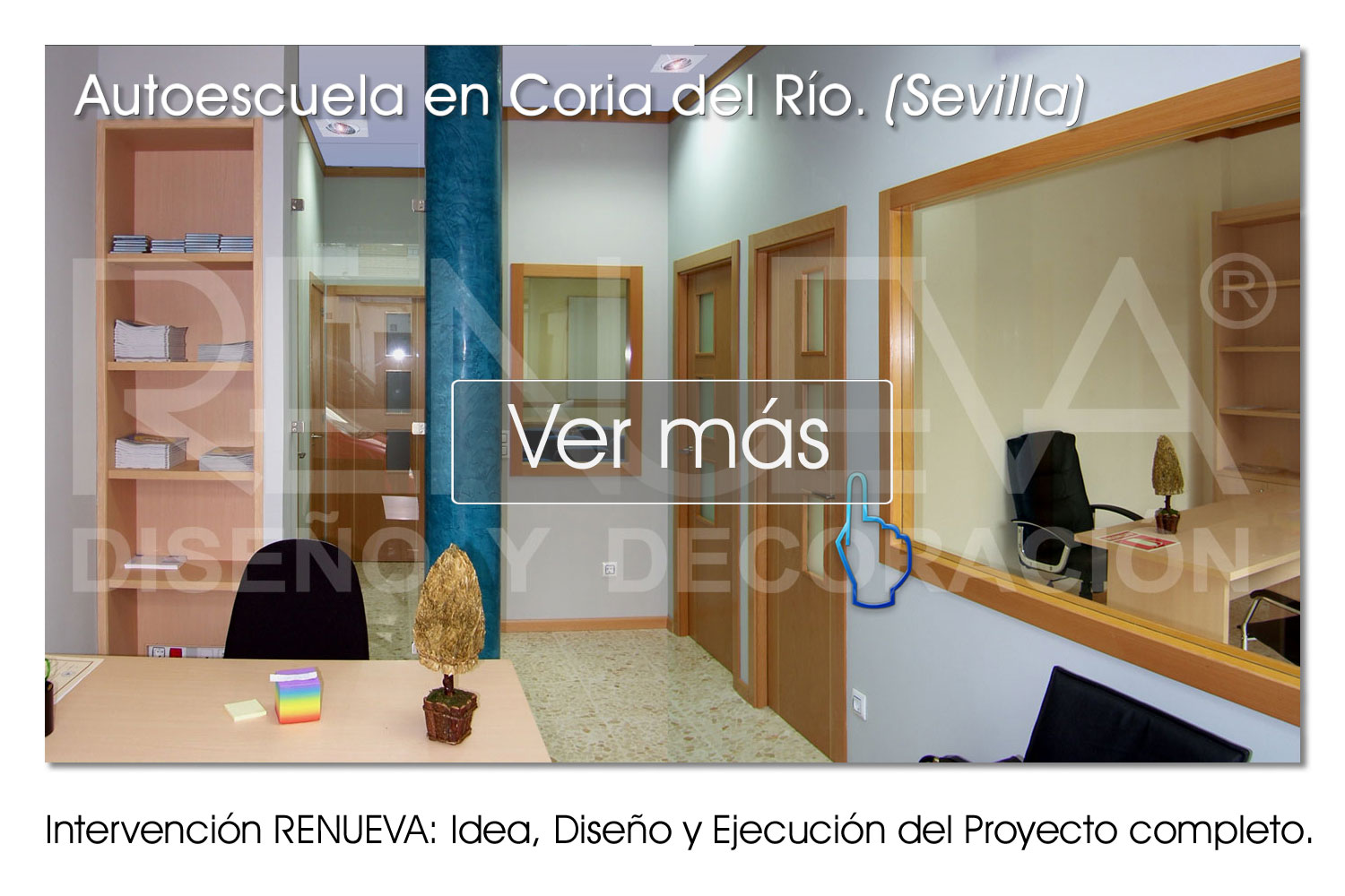 Diseño y Ejecución de reforma integral de Autoescuela en Coria del Río (Sevilla)